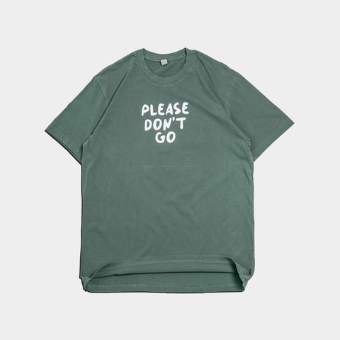 Please Don't Go Tee