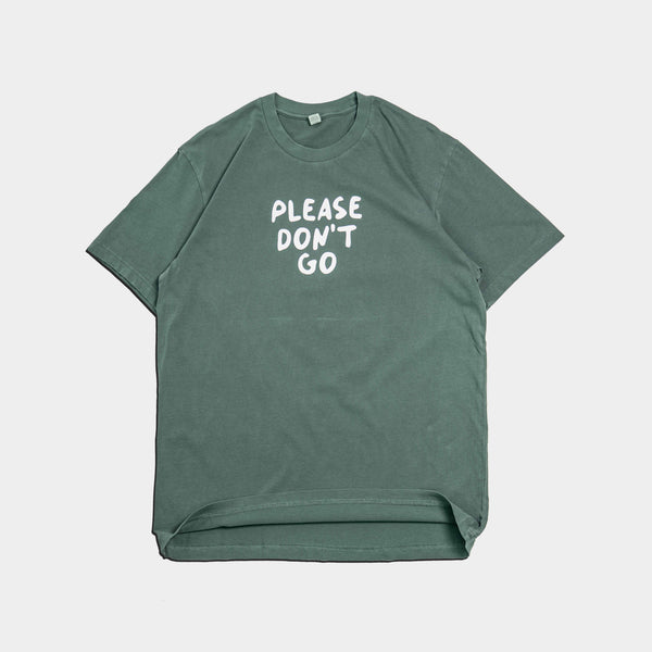 Please Don't Go Tee